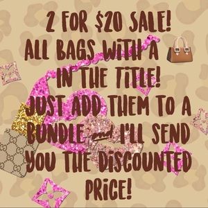 2 for $20 SALE! 👜
